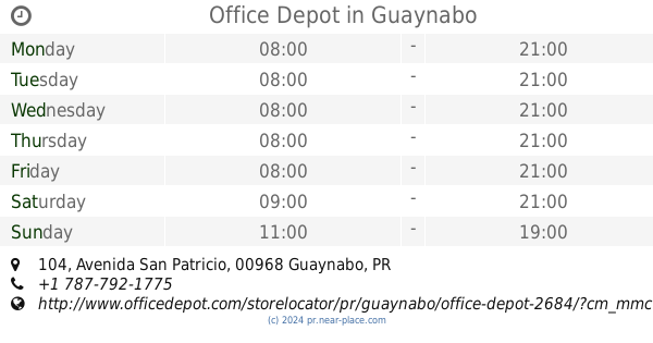 ? Office Depot Guaynabo opening times, 104, Avenida San Patricio, tel. +1  787-792-1775